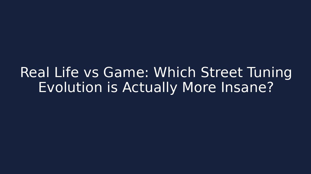 Real Life vs Game: Which Street Tuning Evolution is Actually More Insane?