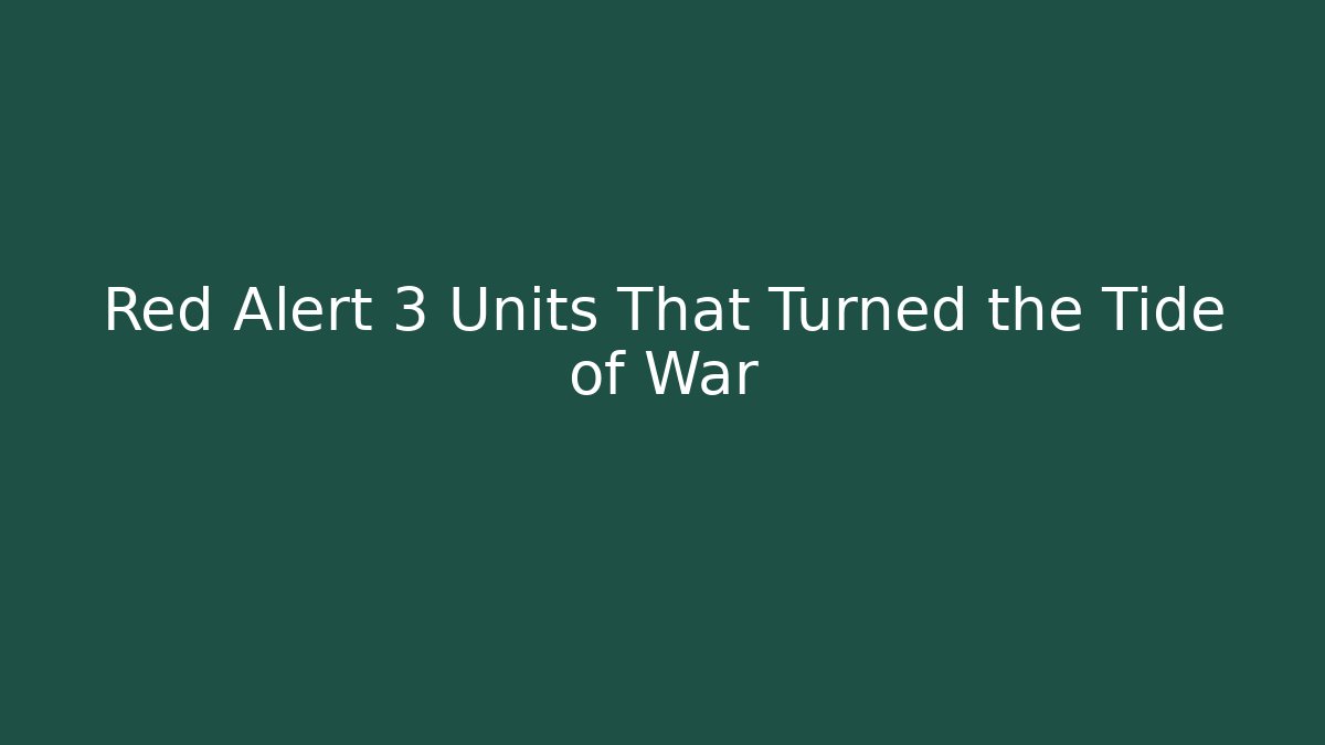 Red Alert 3 Units That Turned the Tide of War