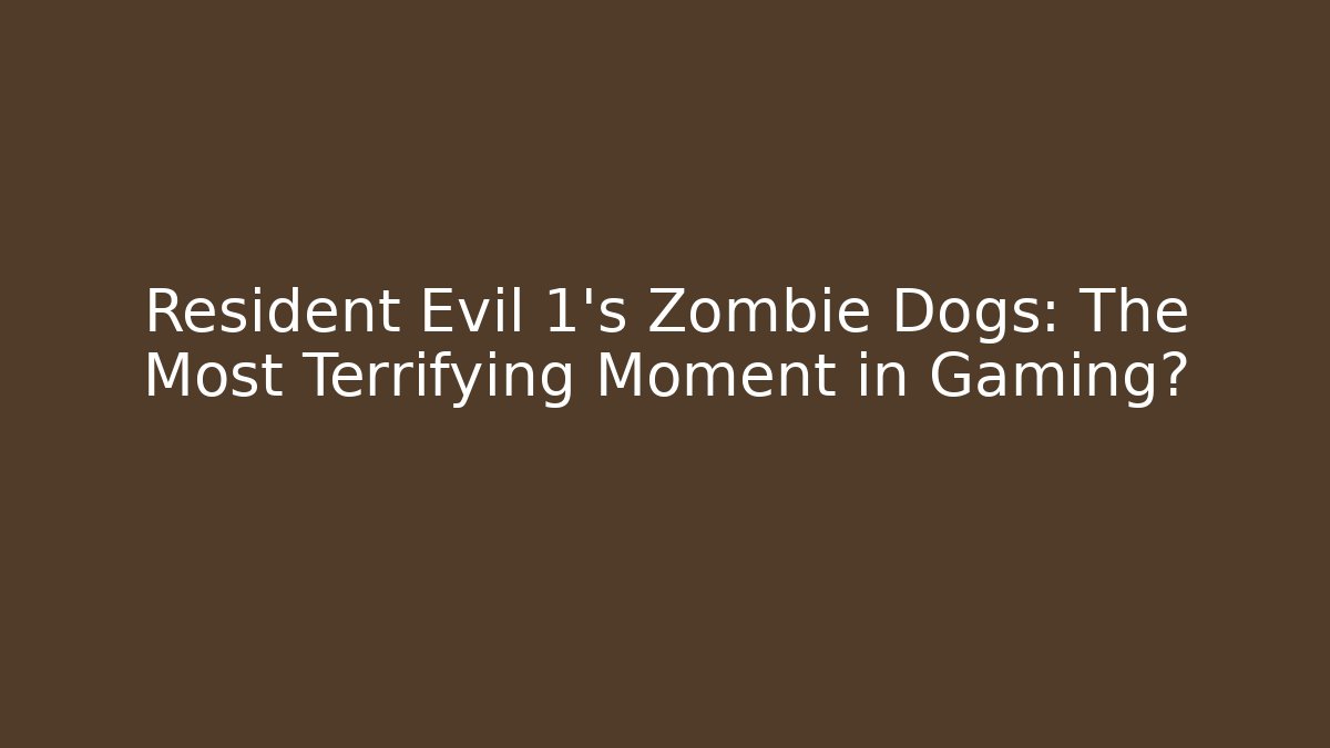 Resident Evil 1's Zombie Dogs: The Most Terrifying Moment in Gaming? - Felix Cat Insurance