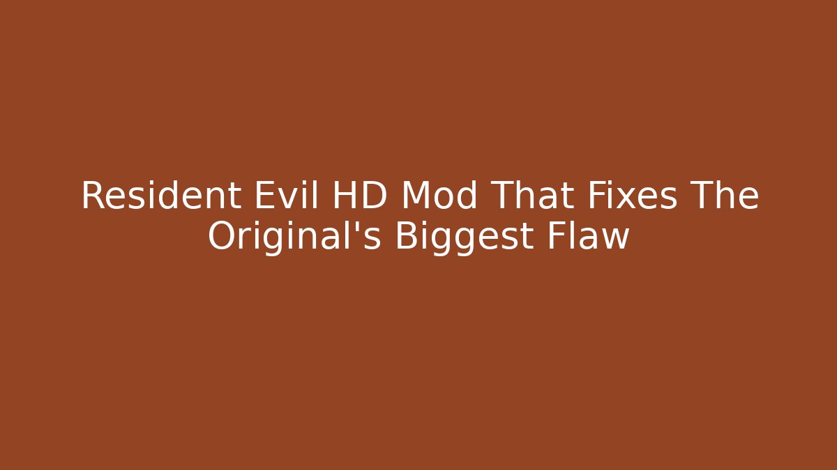 Resident Evil HD Mod That Fixes The Original’s Biggest Flaw