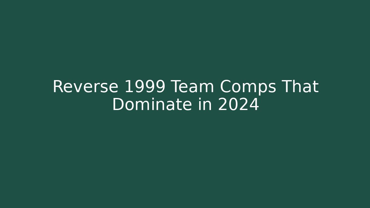 Reverse 1999 Team Comps That Dominate in 2024 - Felix Cat Insurance