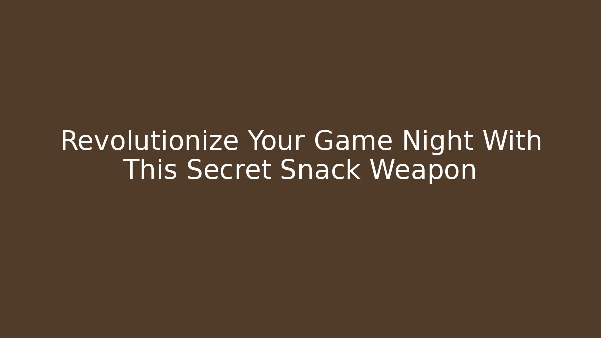 Revolutionize Your Game Night With This Secret Snack Weapon