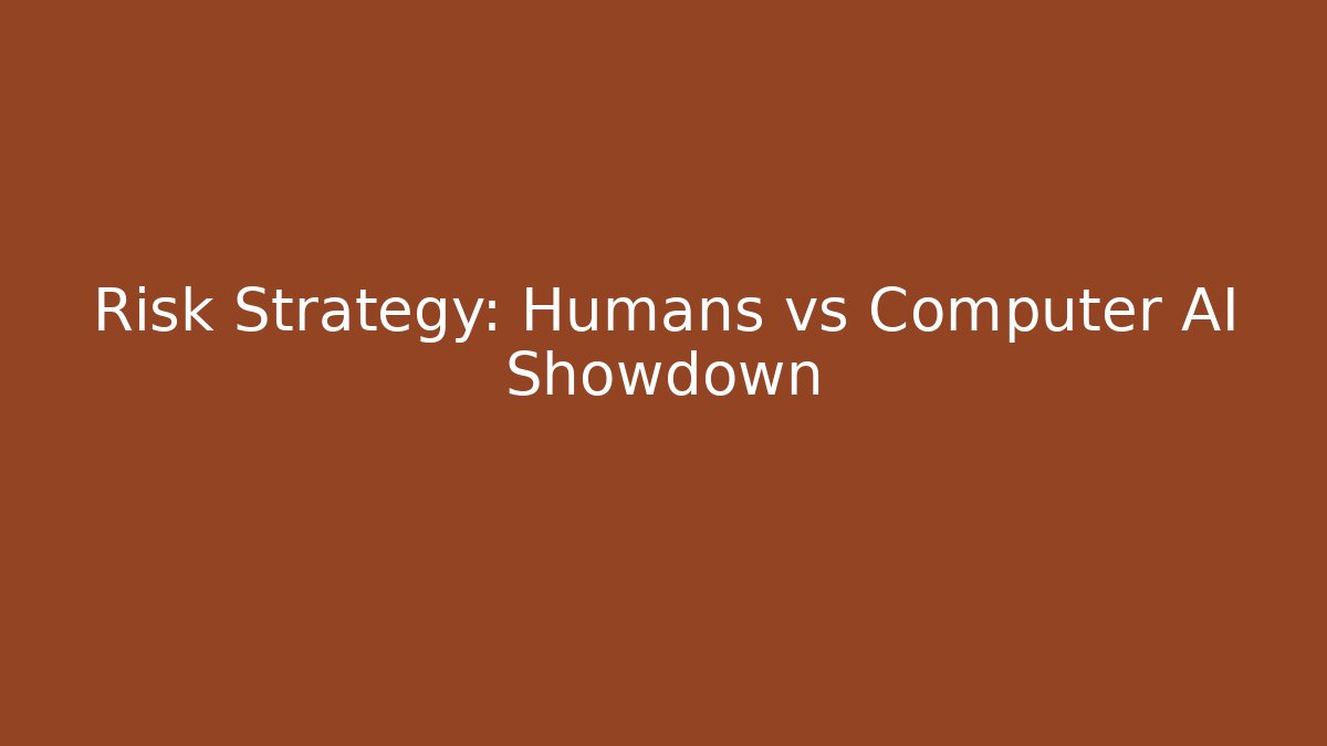 Risk Strategy: Humans vs Computer AI Showdown - Felix Cat Insurance