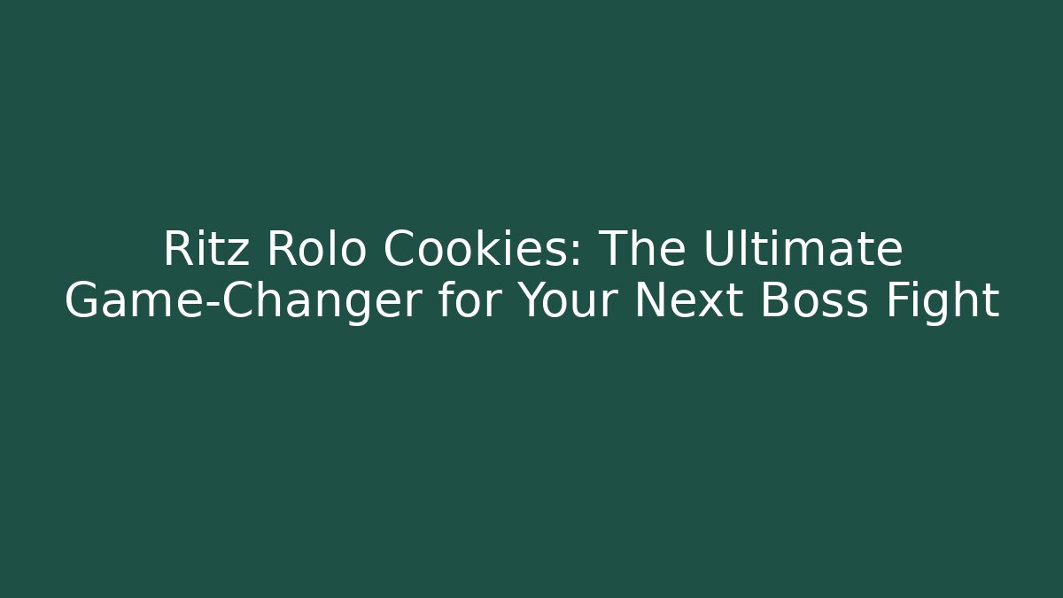Ritz Rolo Cookies: The Ultimate Game-Changer for Your Next Boss Fight