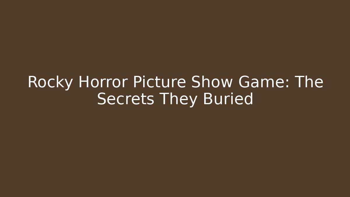 Rocky Horror Picture Show Game: The Secrets They Buried - Felix Cat Insurance