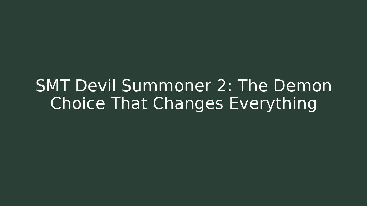 SMT Devil Summoner 2: The Demon Choice That Changes Everything - Felix Cat Insurance