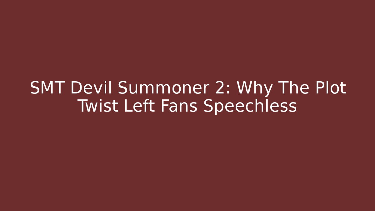 SMT Devil Summoner 2: Why The Plot Twist Left Fans Speechless