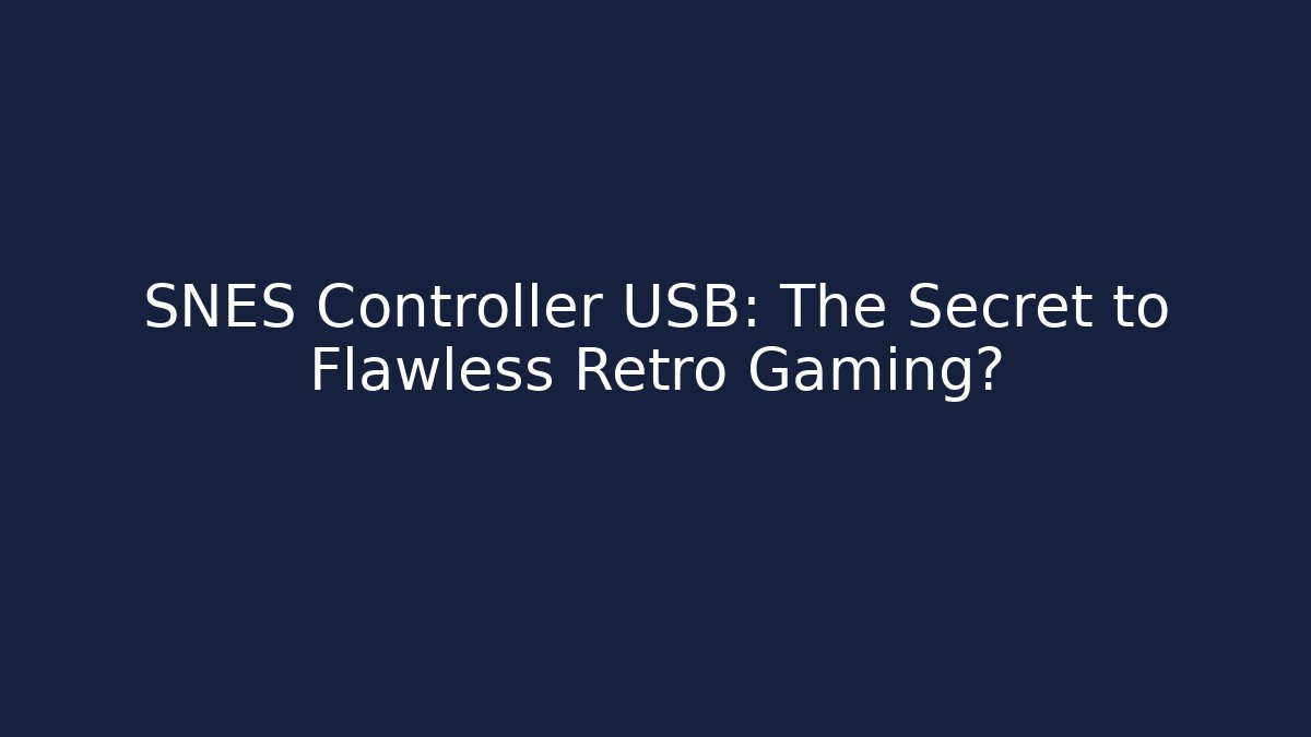 SNES Controller USB: The Secret to Flawless Retro Gaming?