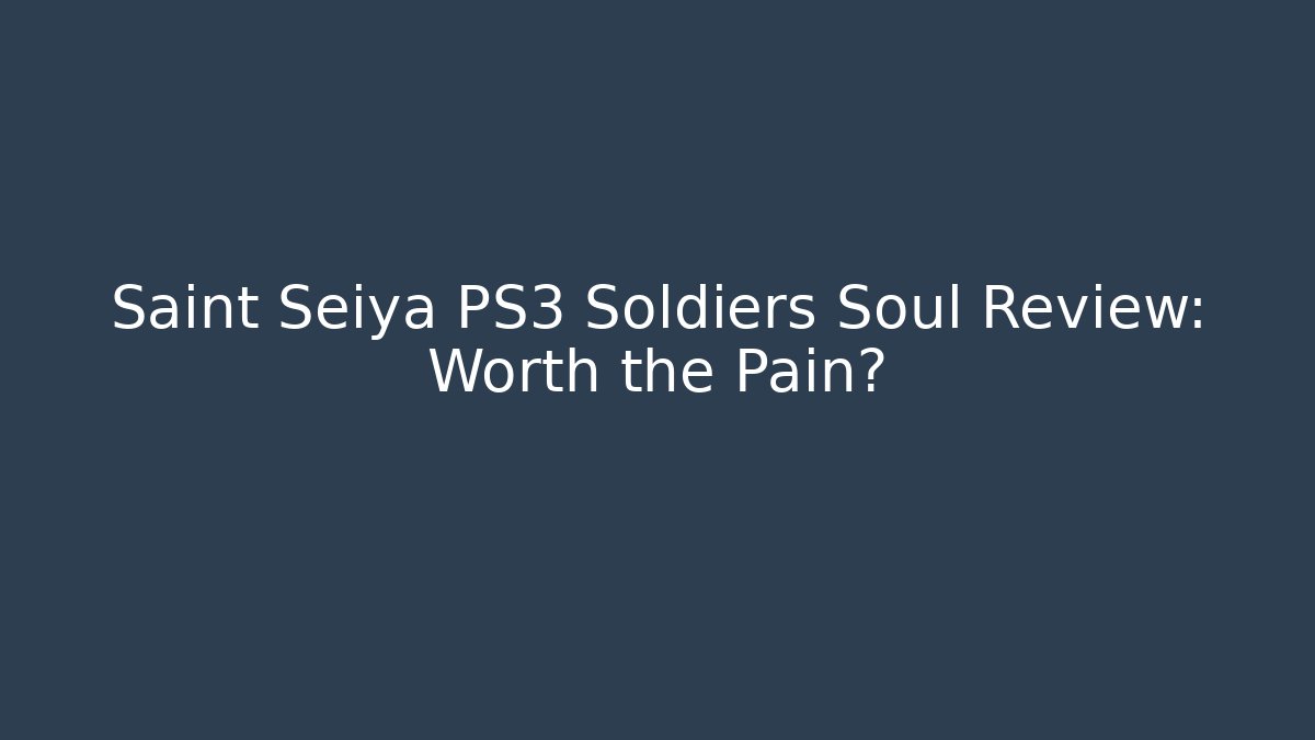 Saint Seiya PS3 Soldiers Soul Review: Worth the Pain?