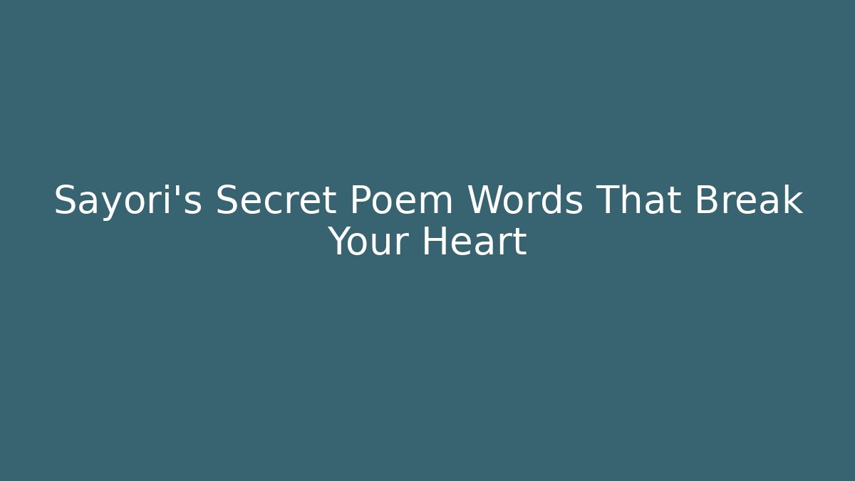 Sayori’s Secret Poem Words That Break Your Heart