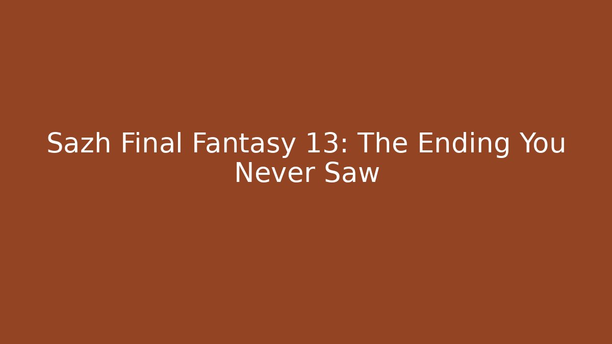 Sazh Final Fantasy 13: The Ending You Never Saw