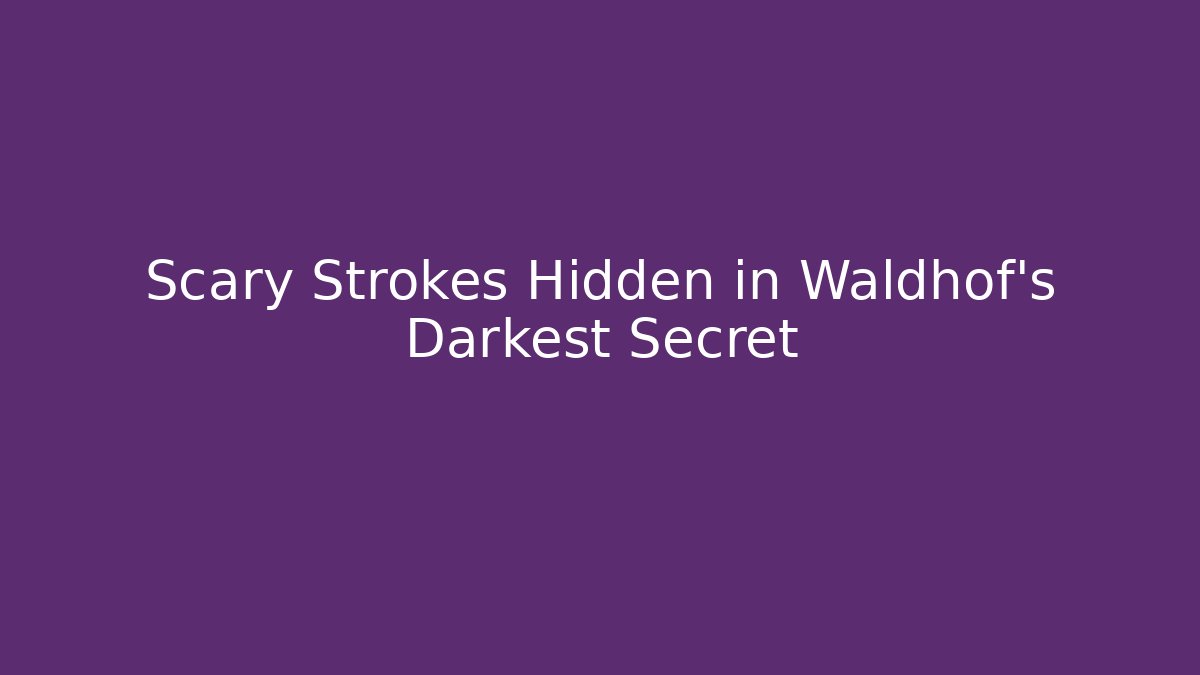 Scary Strokes Hidden in Waldhof's Darkest Secret