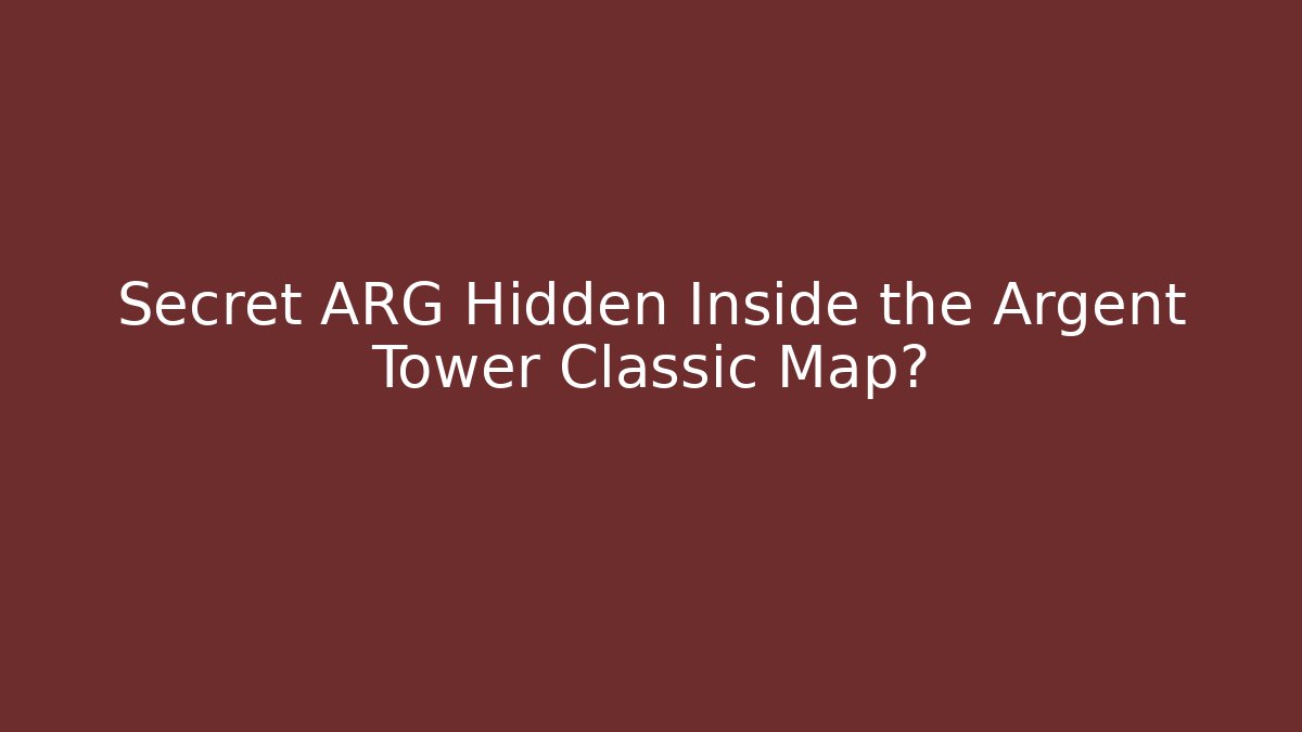 Secret ARG Hidden Inside the Argent Tower Classic Map? - Felix Cat Insurance
