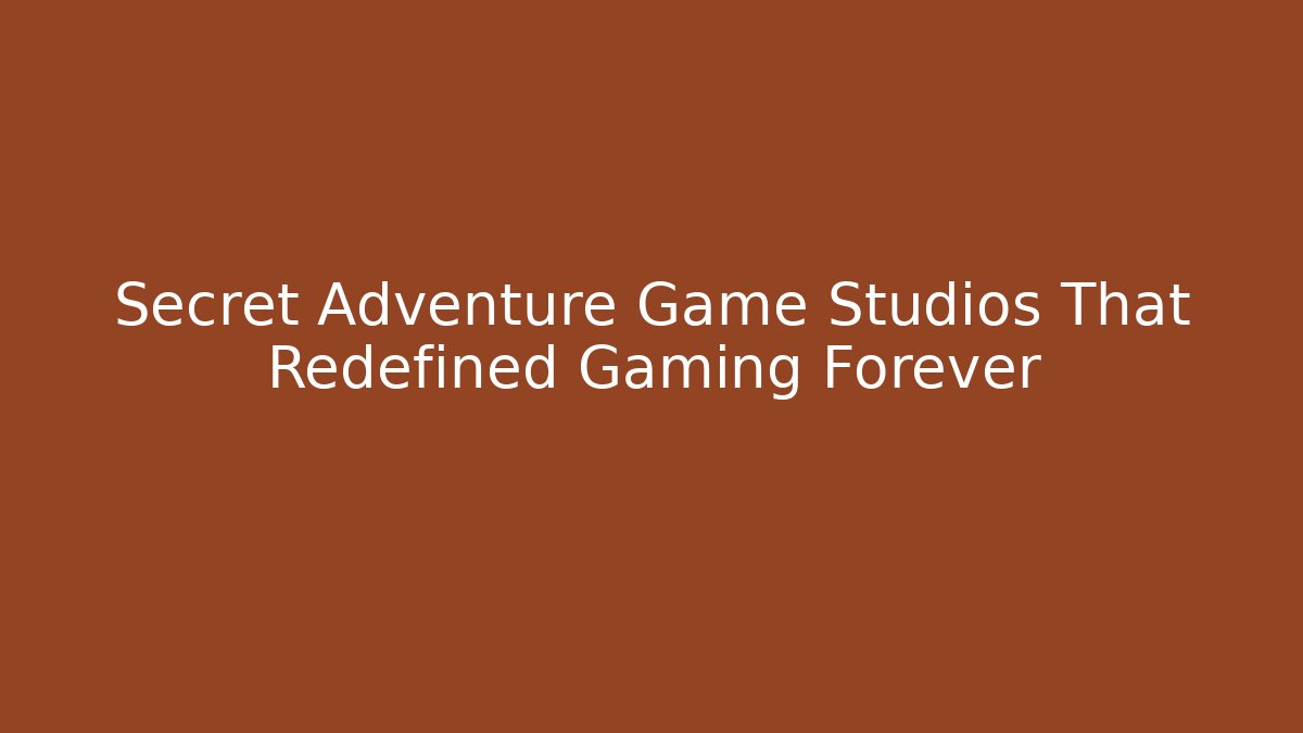 Secret Adventure Game Studios That Redefined Gaming Forever - Felix Cat Insurance
