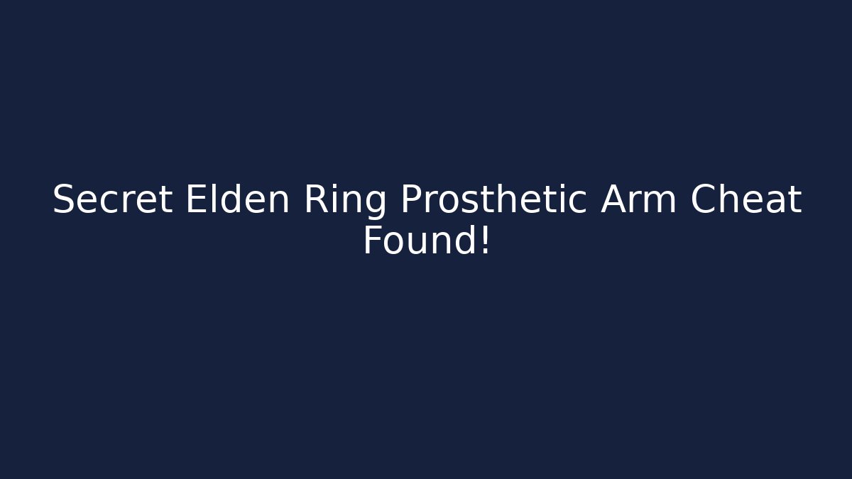Secret Elden Ring Prosthetic Arm Cheat Found!