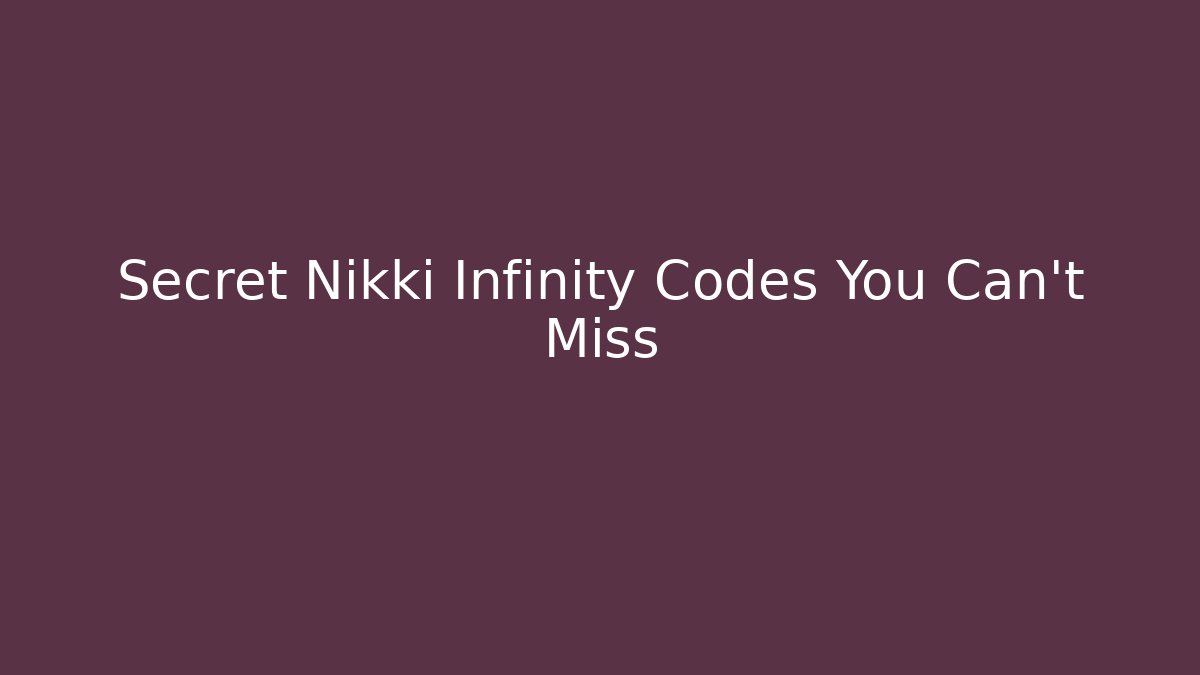 Secret Nikki Infinity Codes You Can't Miss - Felix Cat Insurance