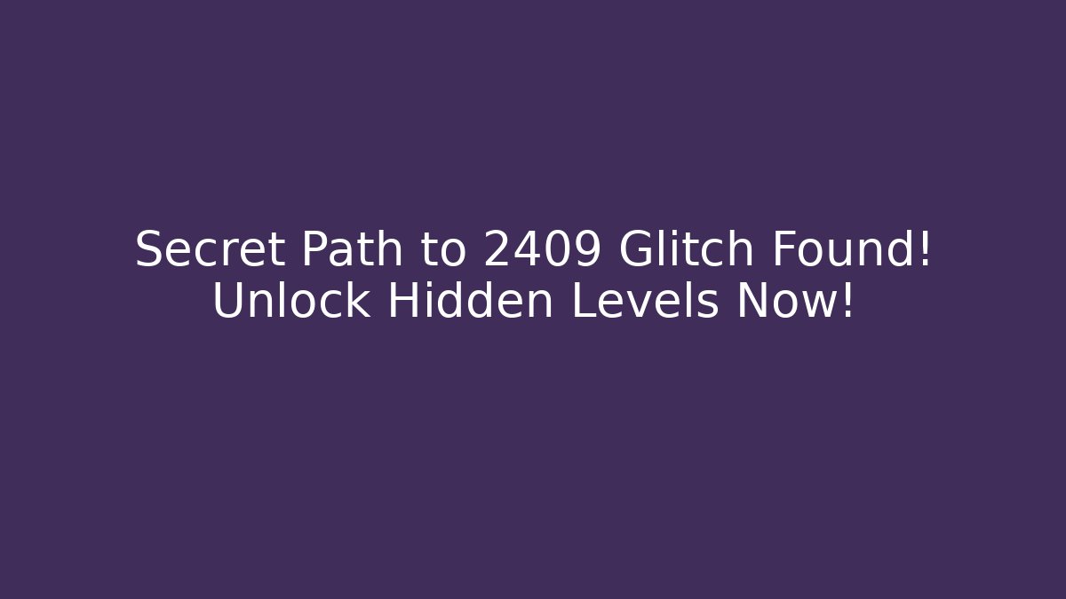 sto the path to 2409