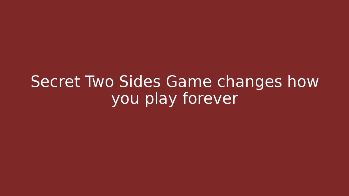 Secret Two Sides Game changes how you play forever - Felix Cat Insurance