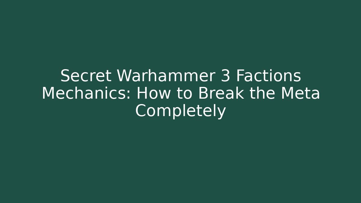 Secret Warhammer 3 Factions Mechanics: How to Break the Meta Completely