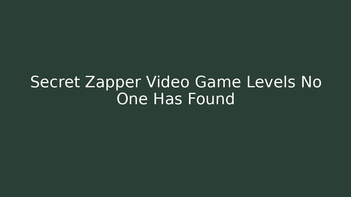 Secret Zapper Video Game Levels No One Has Found