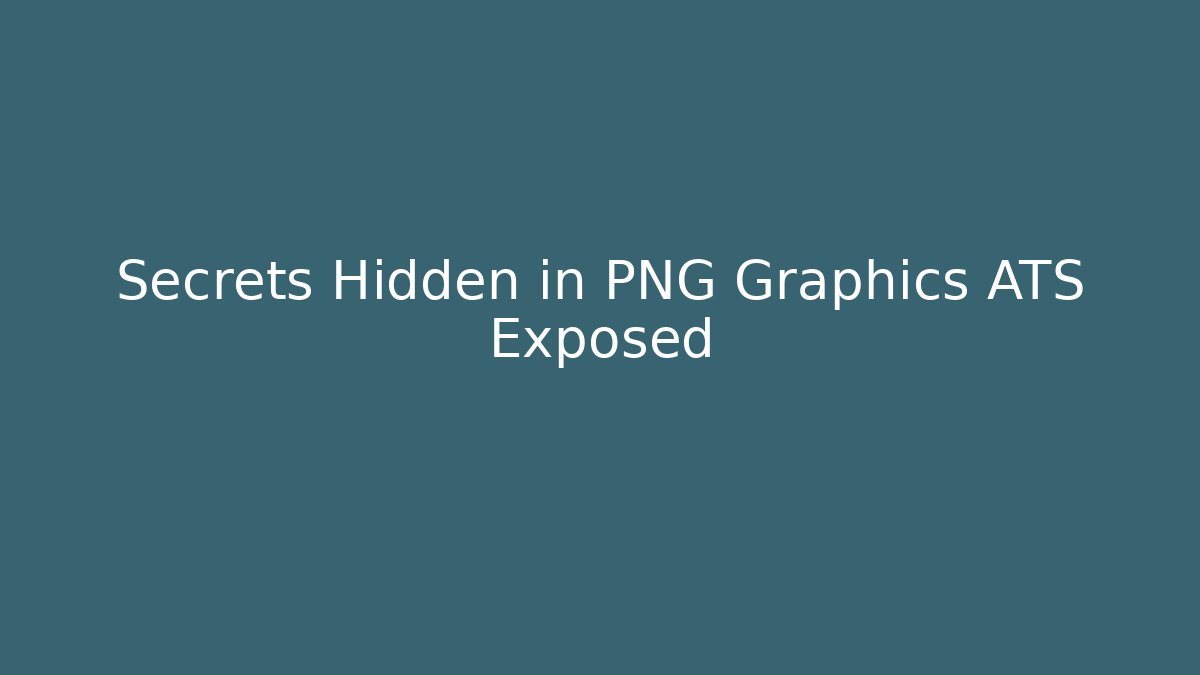 Secrets Hidden in PNG Graphics ATS Exposed