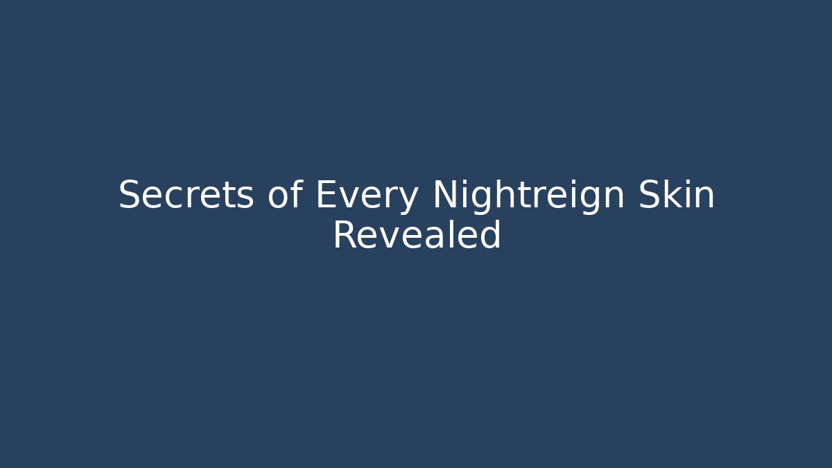 Secrets of Every Nightreign Skin Revealed