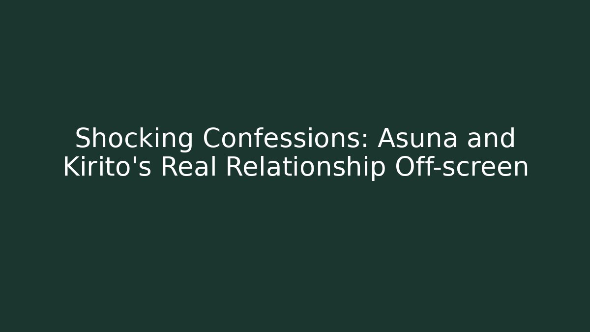 Shocking Confessions: Asuna and Kirito's Real Relationship Off-screen