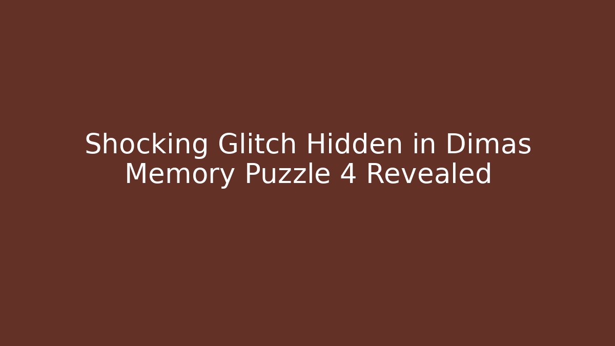 Shocking Glitch Hidden in Dimas Memory Puzzle 4 Revealed - Felix Cat Insurance