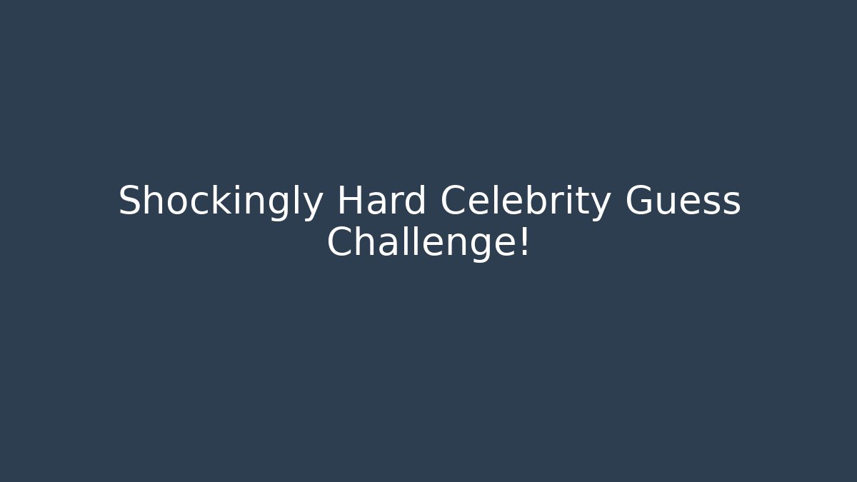 Shockingly Hard Celebrity Guess Challenge! - Felix Cat Insurance