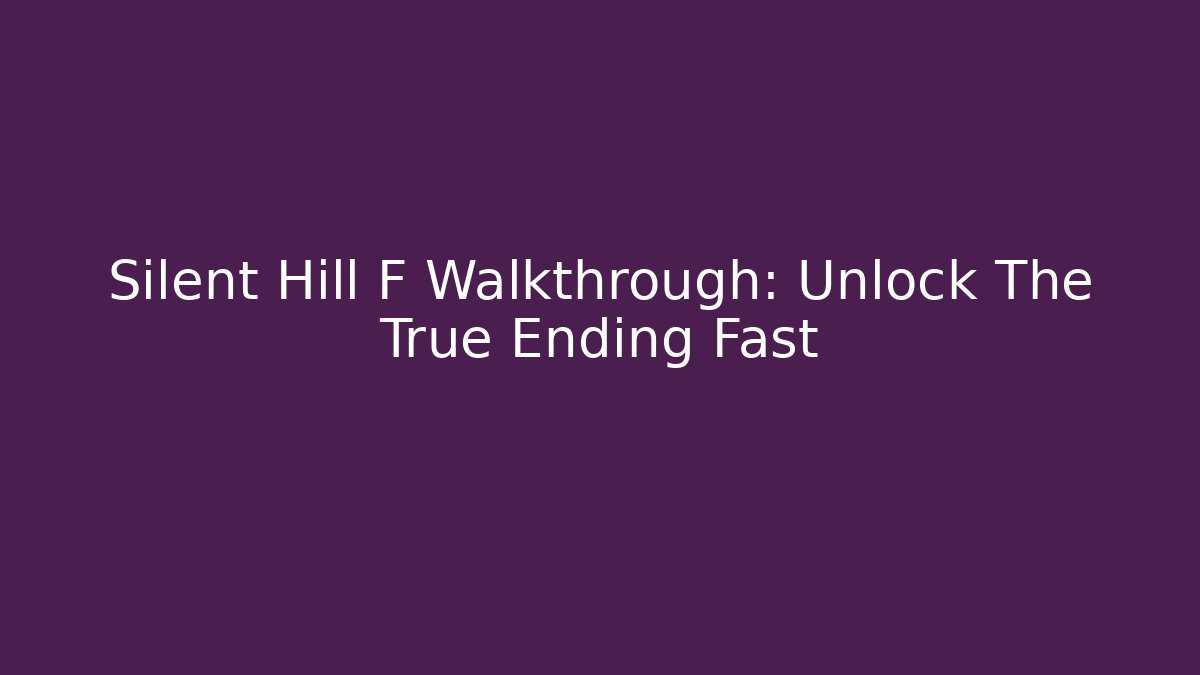 Silent Hill F Walkthrough: Unlock The True Ending Fast