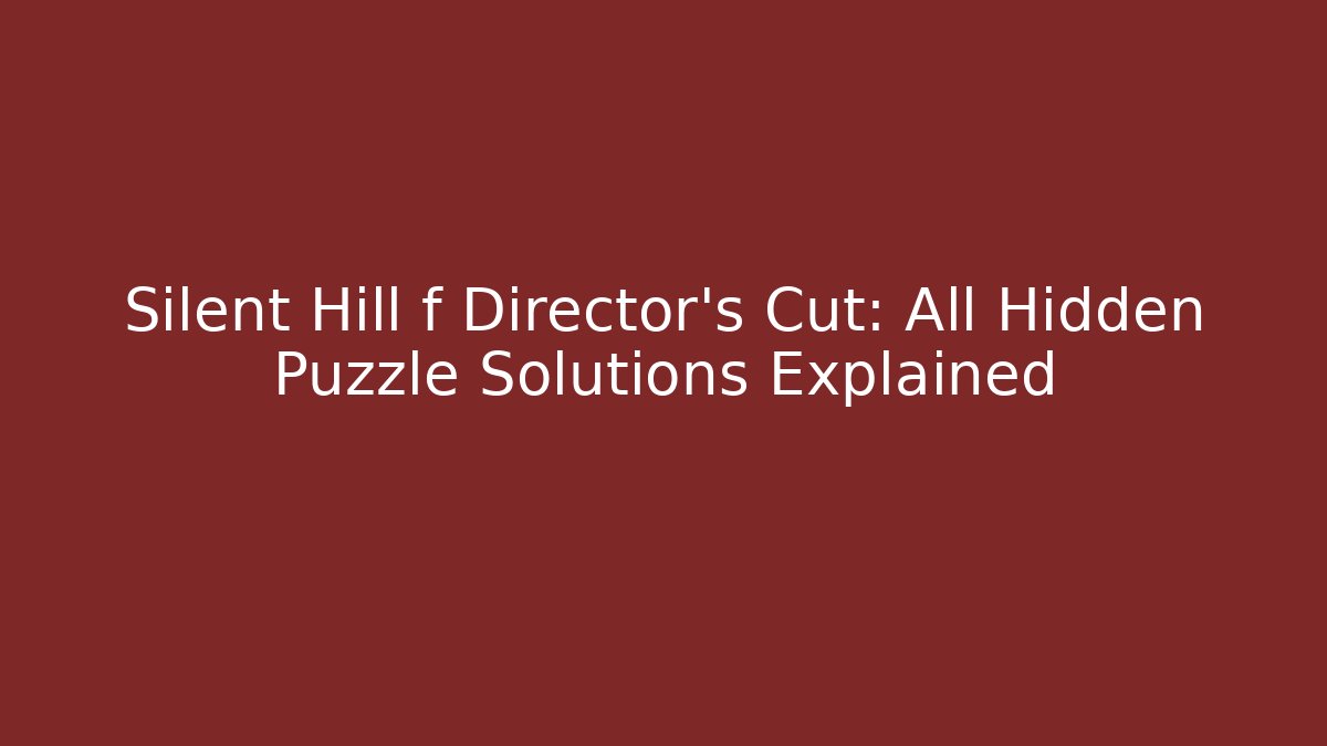 Silent Hill f Director's Cut: All Hidden Puzzle Solutions Explained