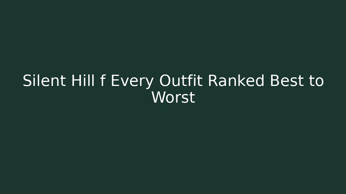 Silent Hill f Every Outfit Ranked Best to Worst