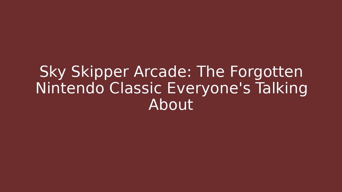Sky Skipper Arcade: The Forgotten Nintendo Classic Everyone’s Talking About
