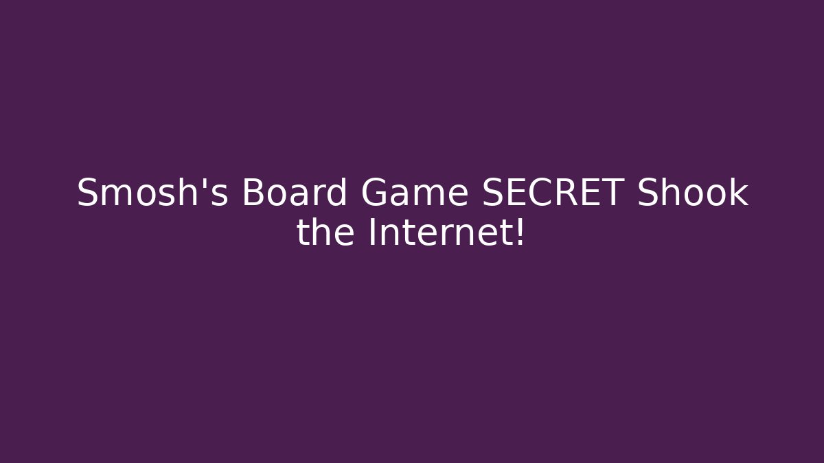Smosh's Board Game SECRET Shook the Internet!
