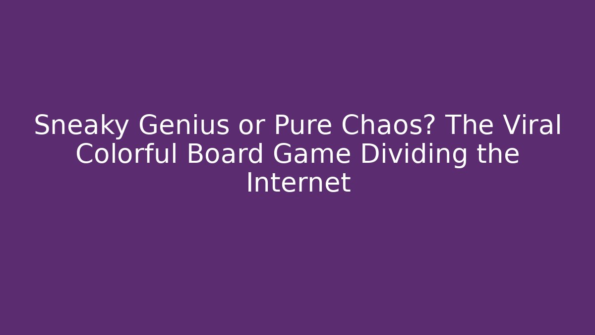 Sneaky Genius or Pure Chaos? The Viral Colorful Board Game Dividing the Internet