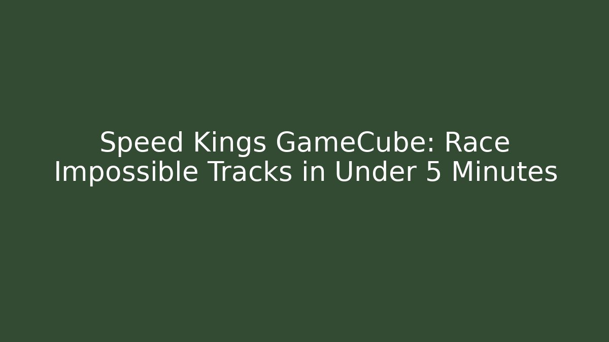 Speed Kings GameCube: Race Impossible Tracks in Under 5 Minutes - Felix Cat Insurance