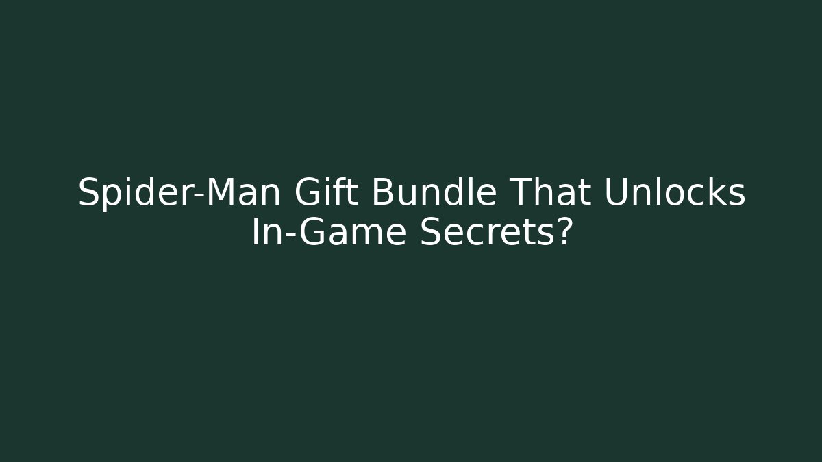 Spider-Man Gift Bundle That Unlocks In-Game Secrets? - Felix Cat Insurance