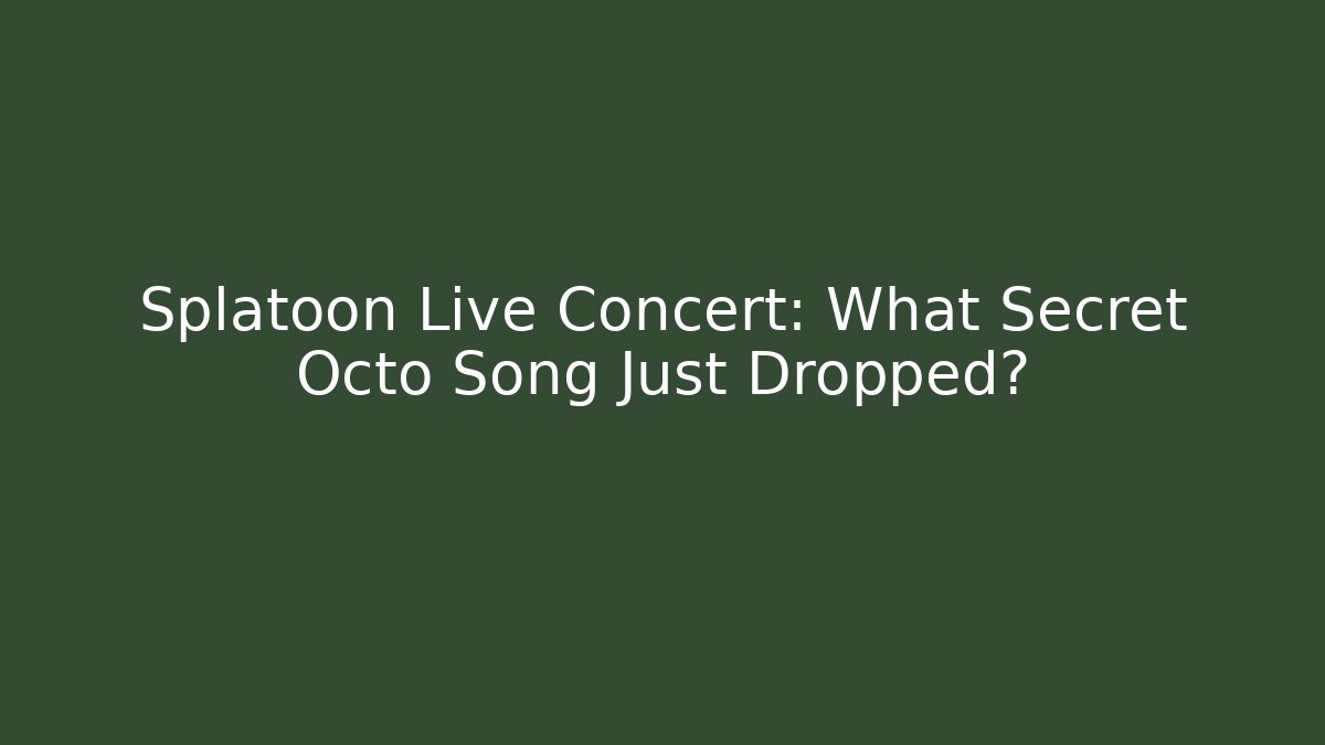 Splatoon Live Concert: What Secret Octo Song Just Dropped?