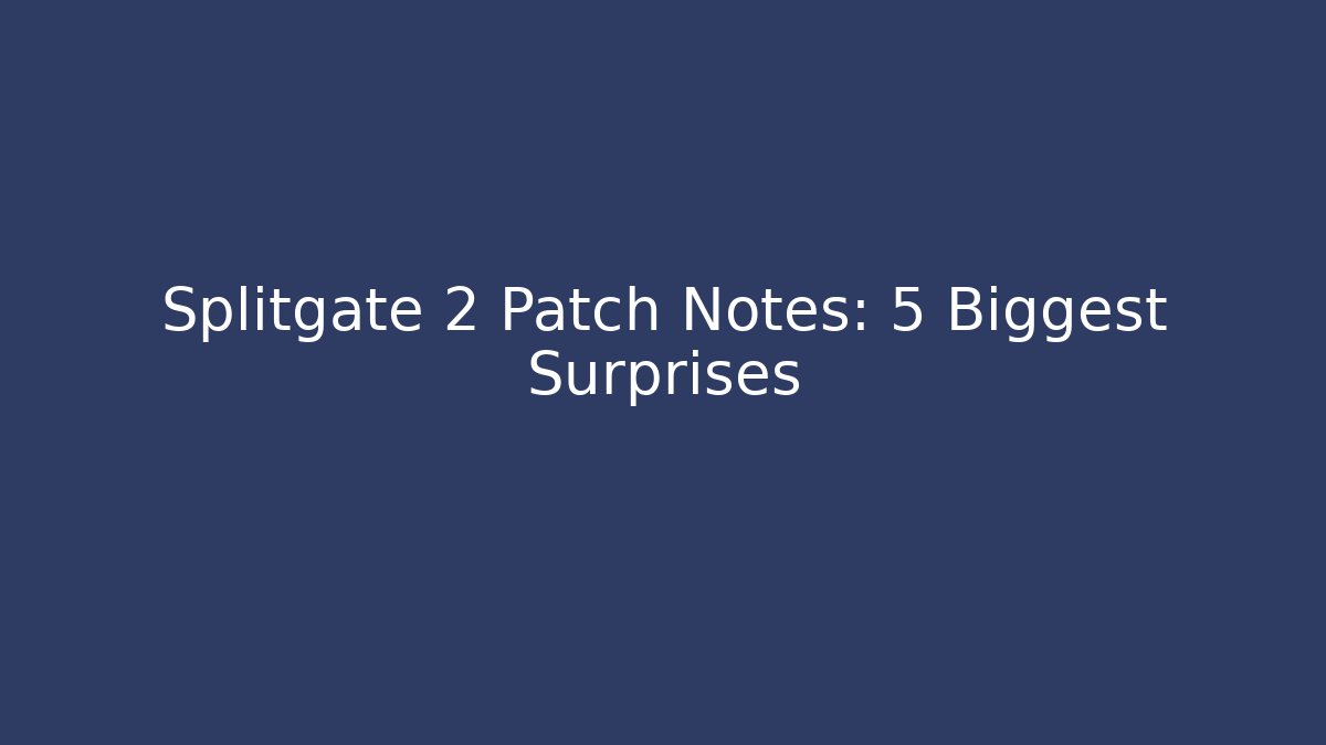 Splitgate 2 Patch Notes: 5 Biggest Surprises - Felix Cat Insurance