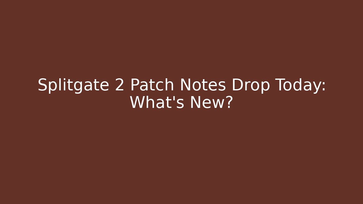 Splitgate 2 Patch Notes Drop Today: What's New? - Felix Cat Insurance