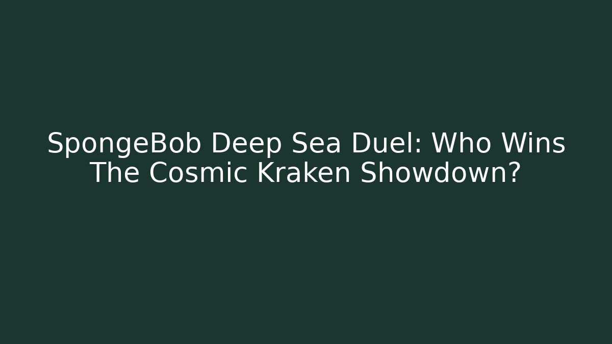 SpongeBob Deep Sea Duel: Who Wins The Cosmic Kraken Showdown?