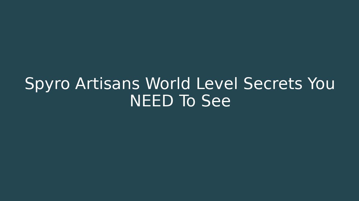 Spyro Artisans World Level Secrets You NEED To See