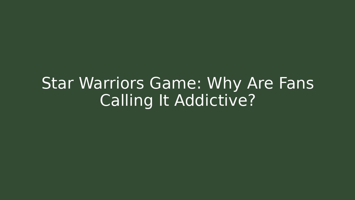 Star Warriors Game: Why Are Fans Calling It Addictive?