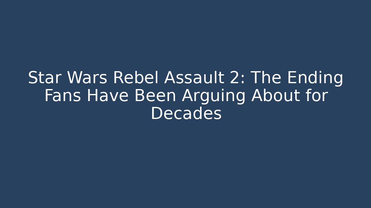 Star Wars Rebel Assault 2: The Ending Fans Have Been Arguing About for Decades