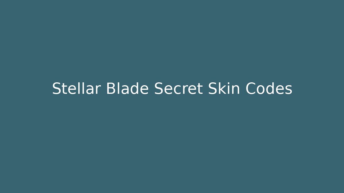Stellar Blade Secret Skin Codes - Felix Cat Insurance