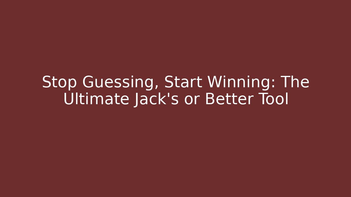 Stop Guessing, Start Winning: The Ultimate Jack's or Better Tool - Felix Cat Insurance