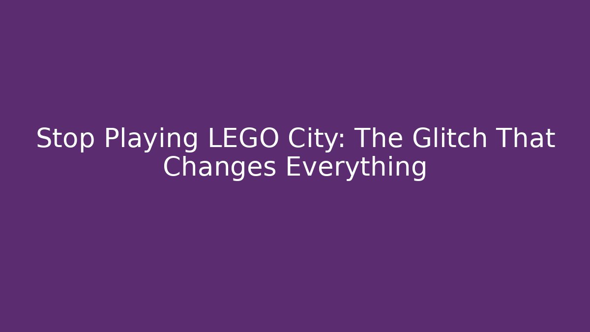 Stop Playing LEGO City: The Glitch That Changes Everything - Felix Cat Insurance
