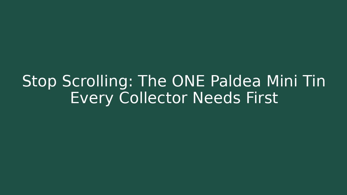 Stop Scrolling: The ONE Paldea Mini Tin Every Collector Needs First - Felix Cat Insurance