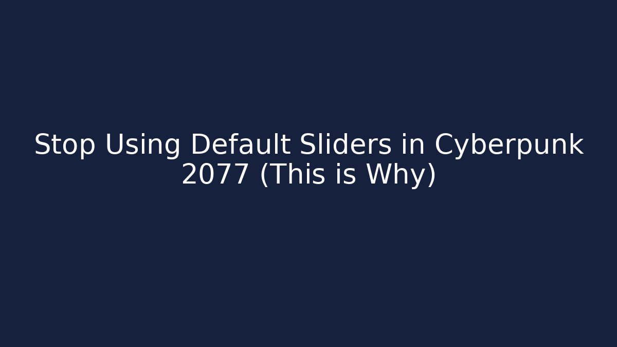 Stop Using Default Sliders in Cyberpunk 2077 (This is Why) - Felix Cat Insurance