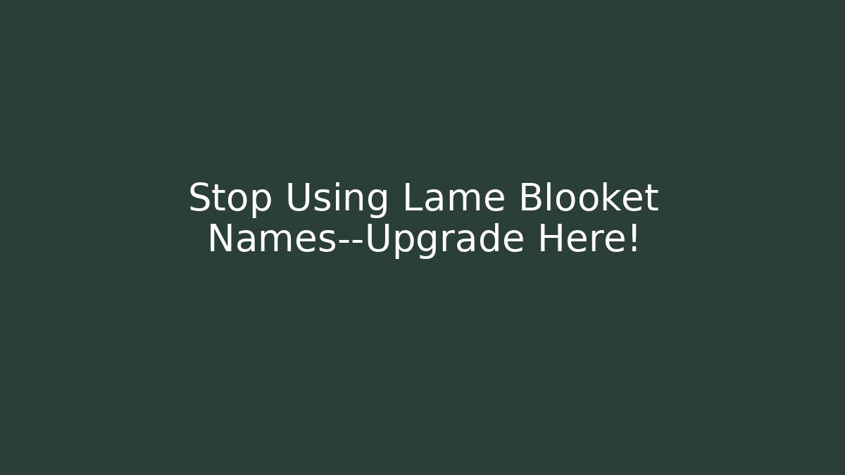 Stop Using Lame Blooket Names—Upgrade Here! - Felix Cat Insurance